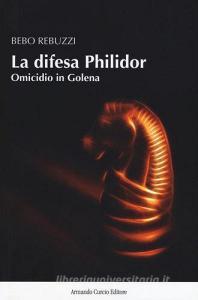 La difesa Philidor. Omicidio in Golena.pdf