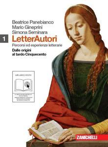 Letterautori. Percorsi ed esperienze letterarie. Per le Scuole superiori. Con espansione online vol.1.pdf