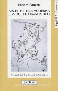 Architettura moderna e progetto umanistico. Storia, formazione, comunità 1945-1965.pdf