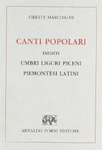 Canti popolari inediti umbri, liguri, piceni, piemontesi, latini (rist. anast. Genova, 1855).pdf