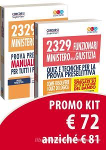 Kit base Concorso 2329 Funzionari nel Ministero della Giustizia. Per la preselezione e la prova scritta del profilo F/MG. Manuale di preparazione e test di verifica..pdf