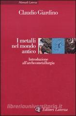 I metalli nel mondo antico. Introduzione allarcheometallurgia.pdf