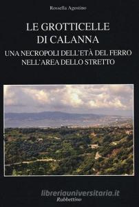 Le grotticelle di Calanna. Una necropoli delletà del ferro nellarea dello Stretto.pdf