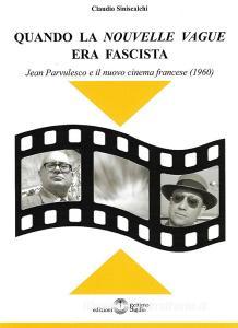 Quando la «Nouvelle Vague» era fascista. Jean Parvulesco e il nuovo cinema francese (1960).pdf