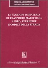 Le sanzioni in materia di trasporto marittimo, aereo, terrestre e codice della strada.pdf