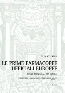 Le prime farmacopee ufficiali europee. Dalle origini al XIX secolo.pdf