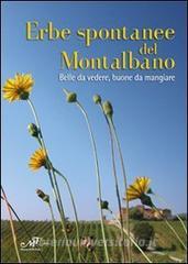 Erbe spontanee del Montalbano. Belle da vedere, buone da mangiare.pdf