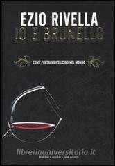 Io e Brunello. Come portai Montalcino nel mondo.pdf
