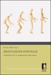 Rieducazione posturale. Fondamenti per la progettazione della postura.pdf