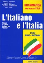 L italiano e lItalia. Lingua e civiltà italiana per stranieri. Livello medio e superiore. Grammatica.pdf