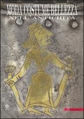 Moda, costume, bellezza nellantichità. Catalogo della mostra.pdf