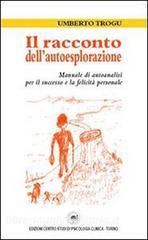 Il racconto dellautoesplorazione. Manuale di autoanalisi.pdf