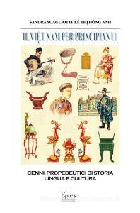 Il Viet Nam per principianti. Cenni propedeutici di storia, lingua e cultura retedem.it Image