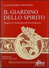 Il giardino dello spirito. Viaggio tra i simbolismi dellorto medievale.pdf
