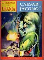 Gli illustratori di Urania. Curt Caesar & Carlo Jacono. La prima illustrazione di fantascienza in Italia 1952-1962.pdf