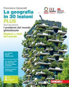 Ebook Geografia in 30 lezioni 2ed. (la) - ebook multimediale vol. unico plus di Francesca Carpanelli edito da Zanichelli Editore