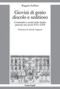 Ebook Giovini di genio discolo e seditioso di Ruggero Soffiato edito da Franco Angeli Edizioni