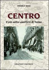 Centro. Il più antico quartiere di Torino.pdf