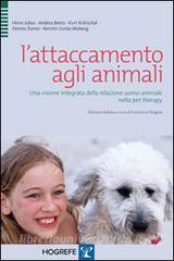 L attaccamento agli animali. Una visione integrata della relazione uomo-animale nella pet therapy.pdf