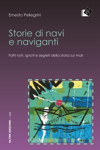 Storie di navi e naviganti. Fatti noti, ignoti e segreti della storia sui mari.pdf