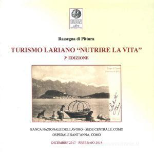 Turismo lariano «nutrire la vita». Rassegna di pittura 3ª edizione.pdf