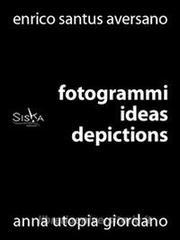 Ebook Fotogrammi | Ideas depictions di Enrico Santus Aversano e Anna Utopia Giordano edito da Siska Editore