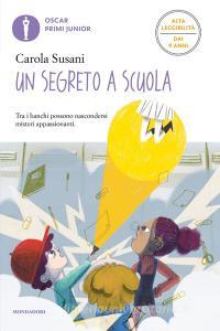 Ebook Un segreto a scuola di Susani Carola edito da Mondadori