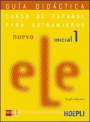Nuevo ele. Curso de espanol para extranjeros. Inicial 1. Guía didactica. Per le Scuole superiori.pdf