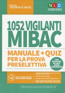 1052 vigilanti MIBAC. Manuale e quiz per la prova preselettiva. Con software di simulazione.pdf