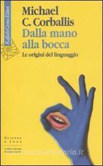 Dalla mano alla bocca. Le origini del linguaggio.pdf