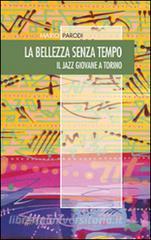 La bellezza senza tempo. Il jazz giovane a Torino.pdf