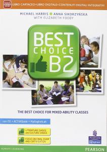 Best choice. B2. Ediz. mylab. Per le Scuole superiori. Con e-book. Con 2 espansioni online.pdf