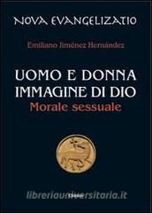 Uomo e donna immagine di Dio. Morale sessuale.pdf