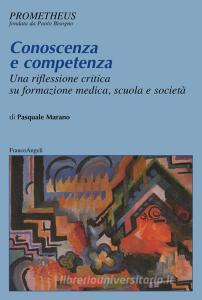 Conoscenza e competenza. Una riflessione critica su formazione medica, scuola e società.pdf