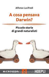 A cosa pensava Darwin? Piccole storie di grandi naturalisti.pdf