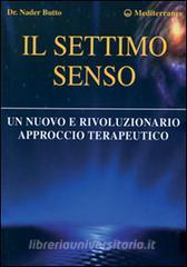 Il settimo senso. Un nuovo e rivoluzionario approccio terapeutico.pdf