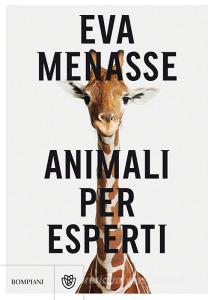 Ebook Animali per esperti di Menasse Eva edito da Bompiani