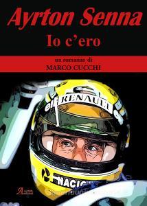 Ayrton Senna. Io cero.pdf