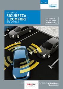 Sistemi di sicurezza e comfort del veicolo. Con esercizi e questionari di verifica.pdf
