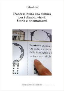 L accessibilità alla cultura per i disabili visivi. Storia e orientamenti.pdf