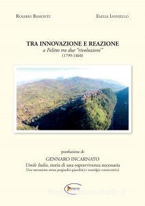 Tra innovazione e reazione: a Felitto tra due «rivoluzioni» (1799-1860).pdf