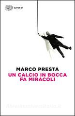 Un calcio in bocca fa miracoli.pdf