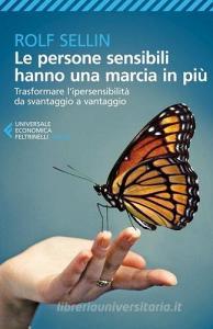 Le persone sensibili hanno una marcia in più. Trasformare lipersensibilità da svantaggio a vantaggio.pdf
