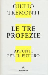 Le tre profezie. Appunti per il futuro.pdf