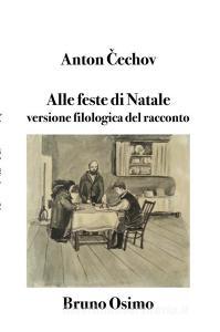 Libro Ebook Alle feste di Natale di Antón ?échov di Bruno Osimo