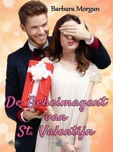 Libro Ebook De Geheimagent Van St. Valentijn di Barbara Morgan di Tektime