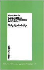 Il marketing delle destinazioni commerciali. Modernità distributiva e ruolo dei promotori.pdf