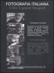 Fotografia italiana. 5 film 5 grandi fotografi: Gabriele Basilico-Gianni Berengo Gardin-Franco Fontana-Mimmo Jodice-Ferdinando Scianna. 5 DVD.pdf