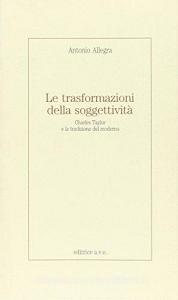 Le trasformazioni della soggettività. Charles Taylor e la tradizione del moderno.pdf