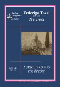 Tre croci. Audiolibro. CD Audio.pdf